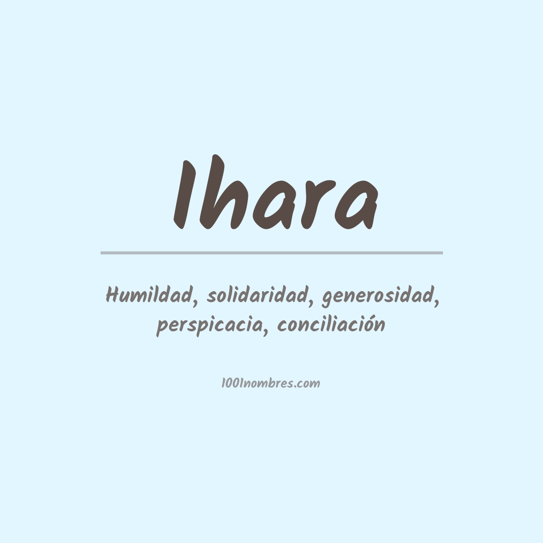 Significado del nombre Ihara