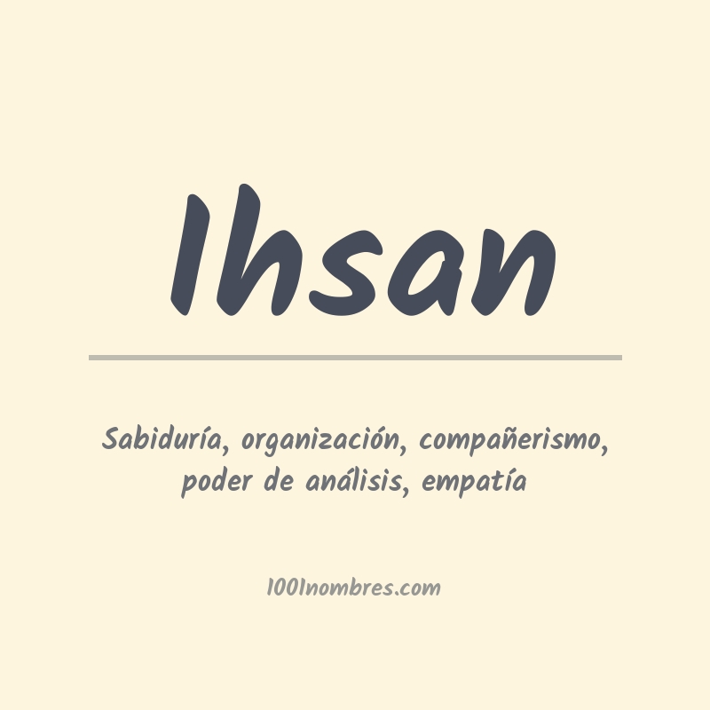 Significado del nombre Ihsan Significado del nombre Ihsan