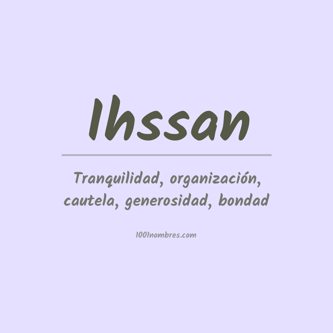 Significado del nombre Ihssan Significado del nombre Ihssan