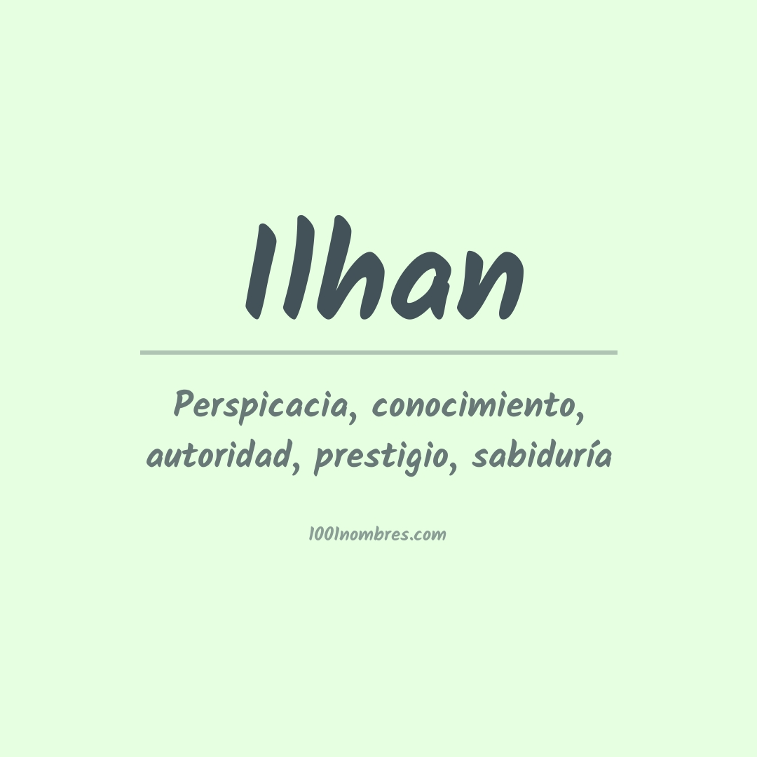 Significado del nombre Ilhan