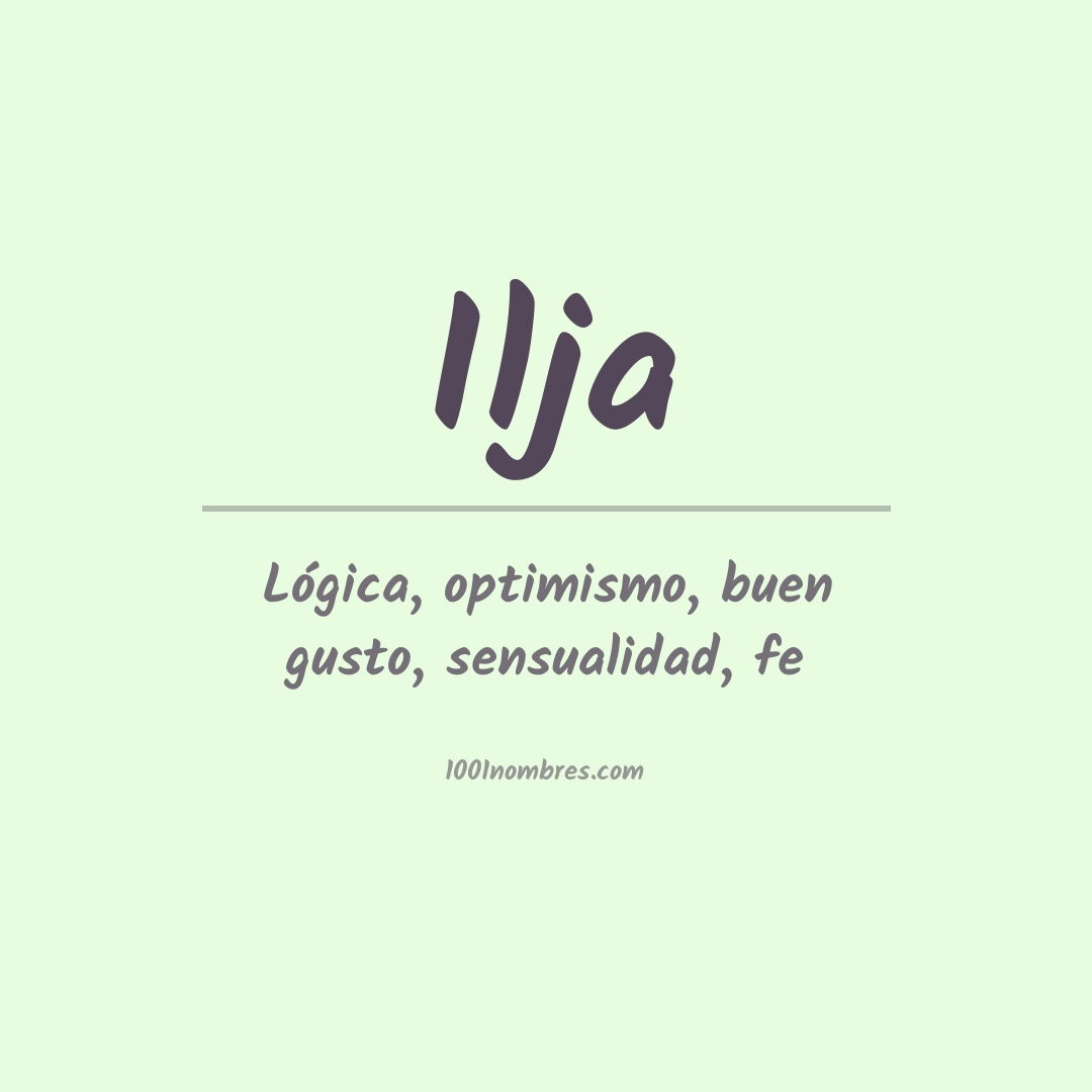 Significado del nombre Ilja Significado del nombre Ilja