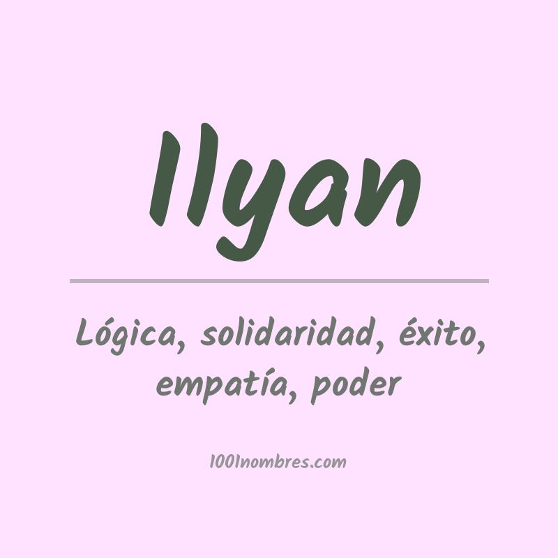 Significado del nombre Ilyan Significado del nombre Ilyan