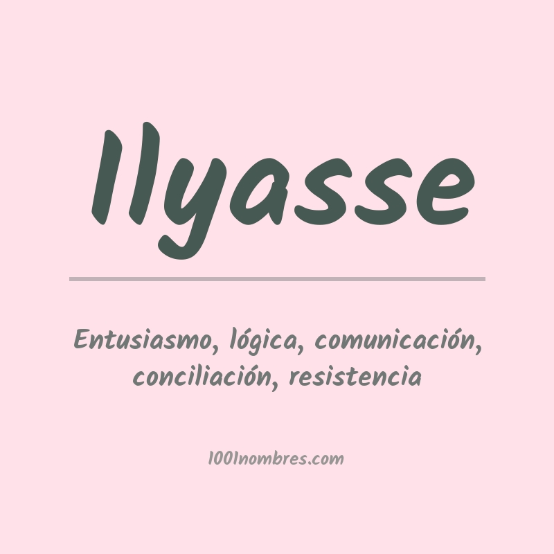 Significado del nombre Ilyasse Significado del nombre Ilyasse