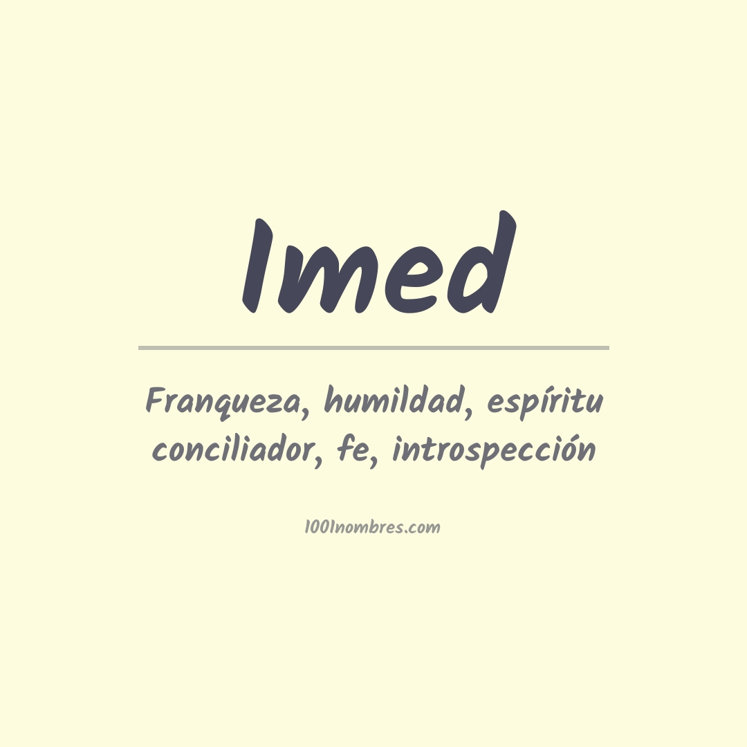 Significado del nombre Imed Significado del nombre Imed