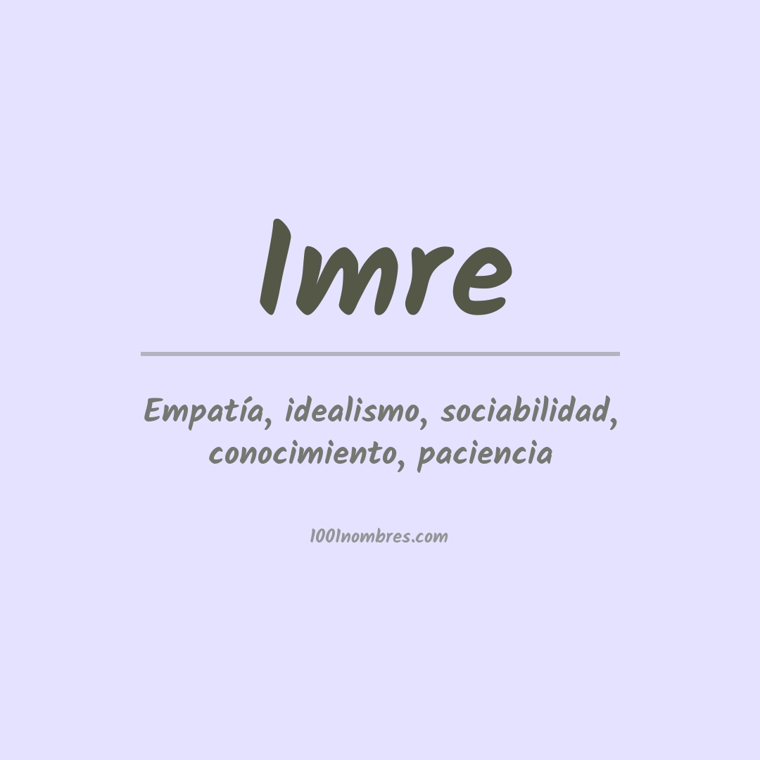 Significado del nombre Imre Significado del nombre Imre