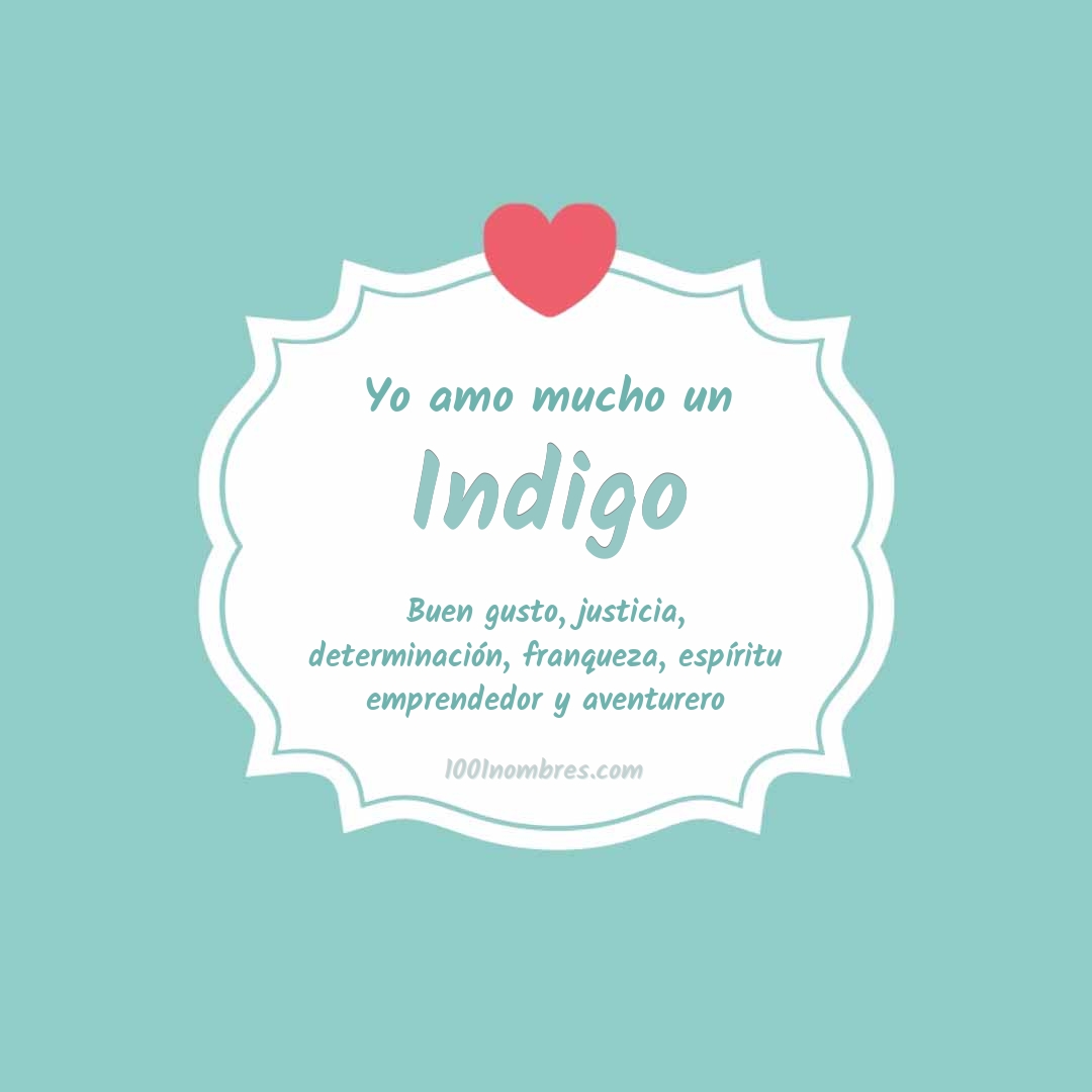 Yo amo mucho Indigo