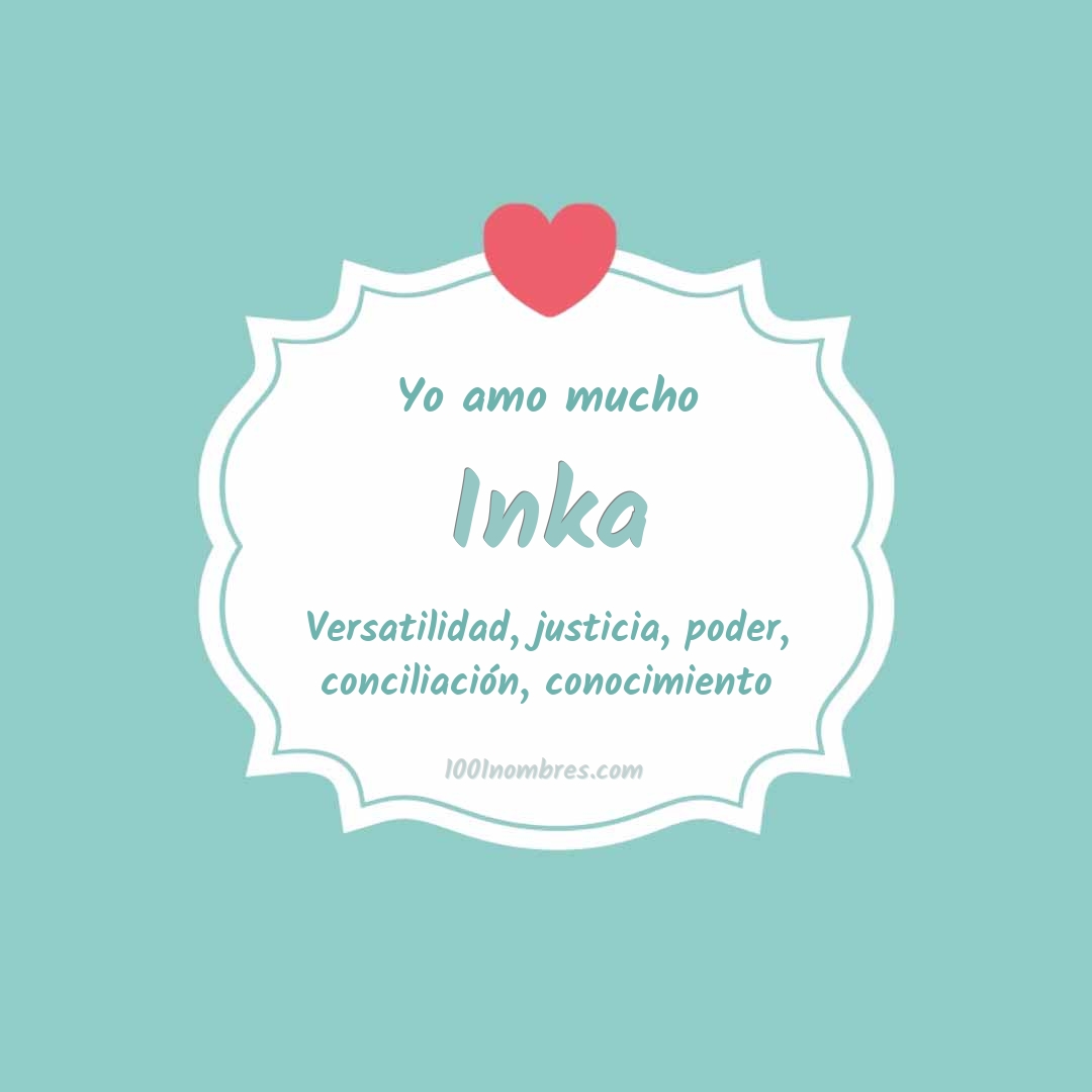 Yo amo mucho Inka