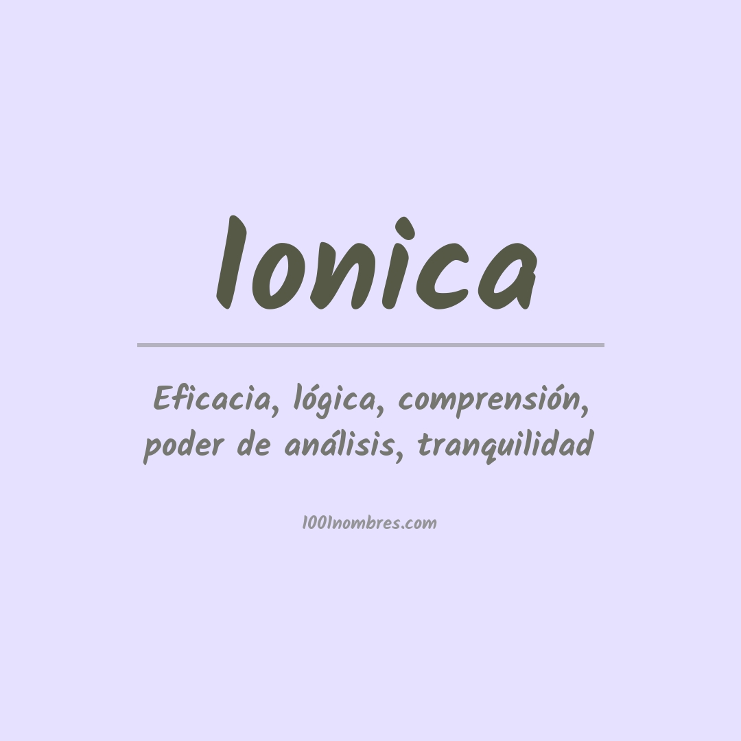 Significado del nombre Ionica Significado del nombre Ionica