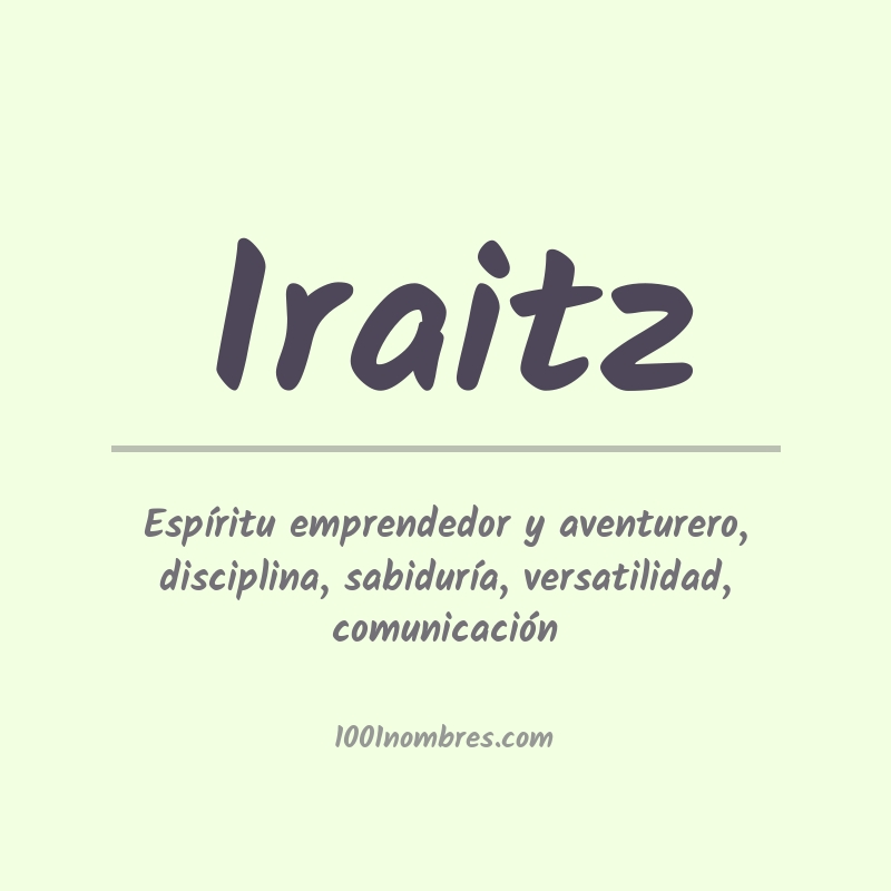 Significado del nombre Iraitz Significado del nombre Iraitz