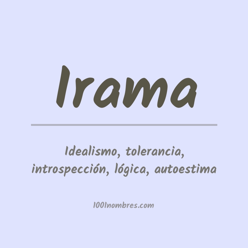 Significado del nombre Irama Significado del nombre Irama