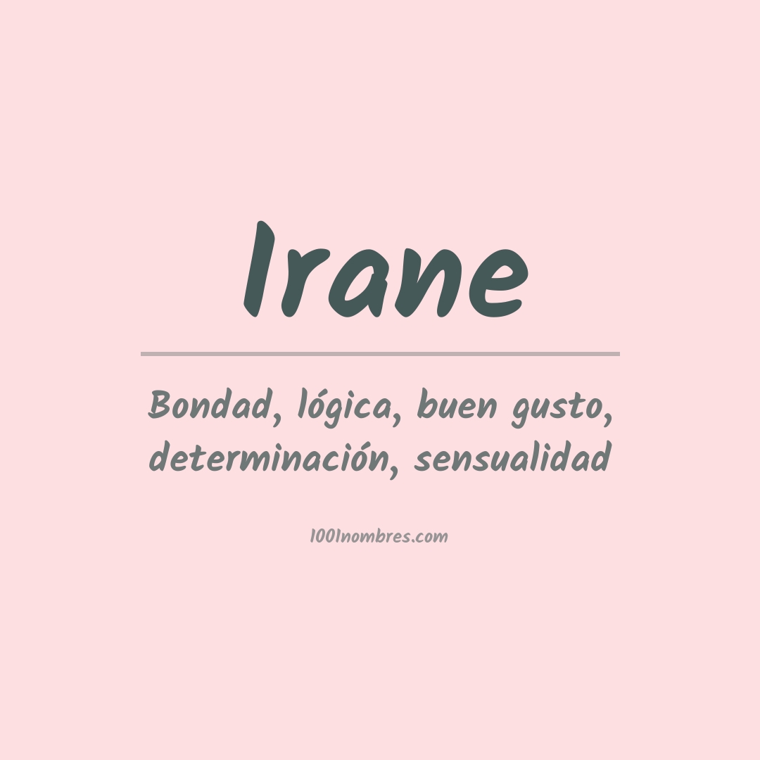 Significado del nombre Irane Significado del nombre Irane