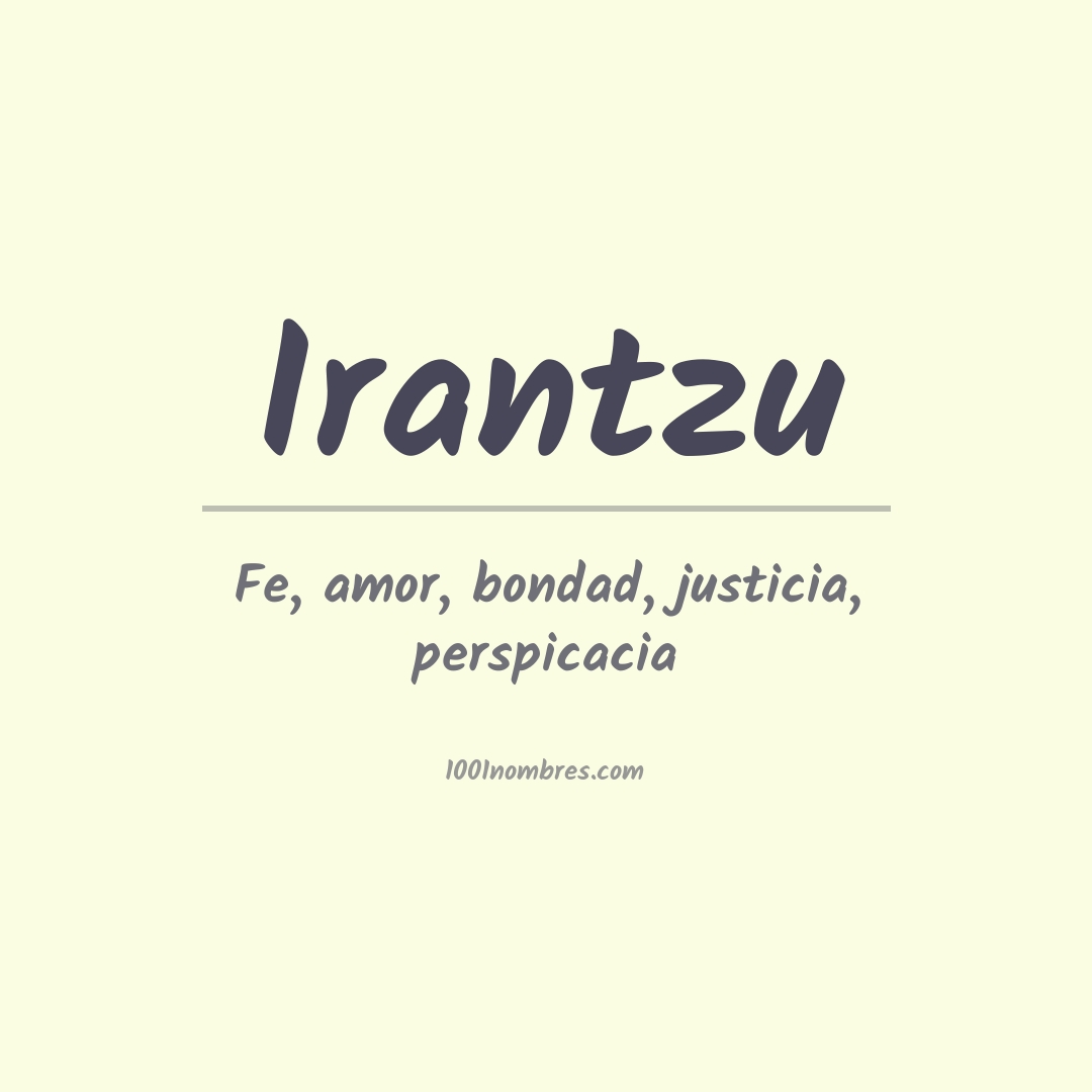 Significado del nombre Irantzu Significado del nombre Irantzu