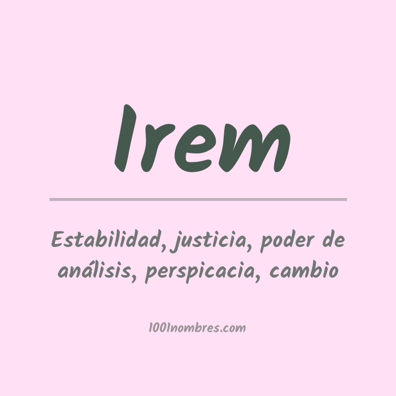 Significado del nombre Irem Significado del nombre Irem