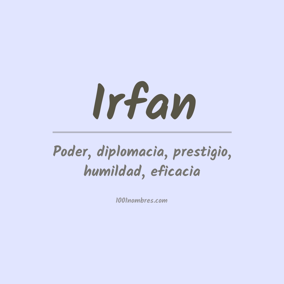 Significado del nombre Irfan Significado del nombre Irfan