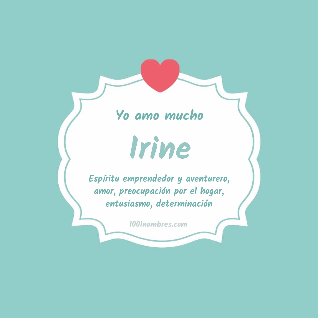 Yo amo mucho Irine