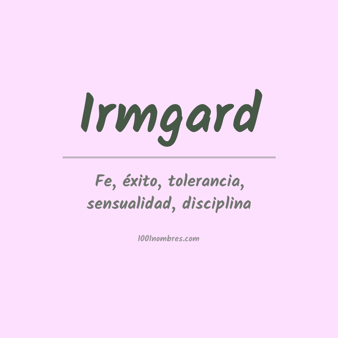 Significado del nombre Irmgard Significado del nombre Irmgard