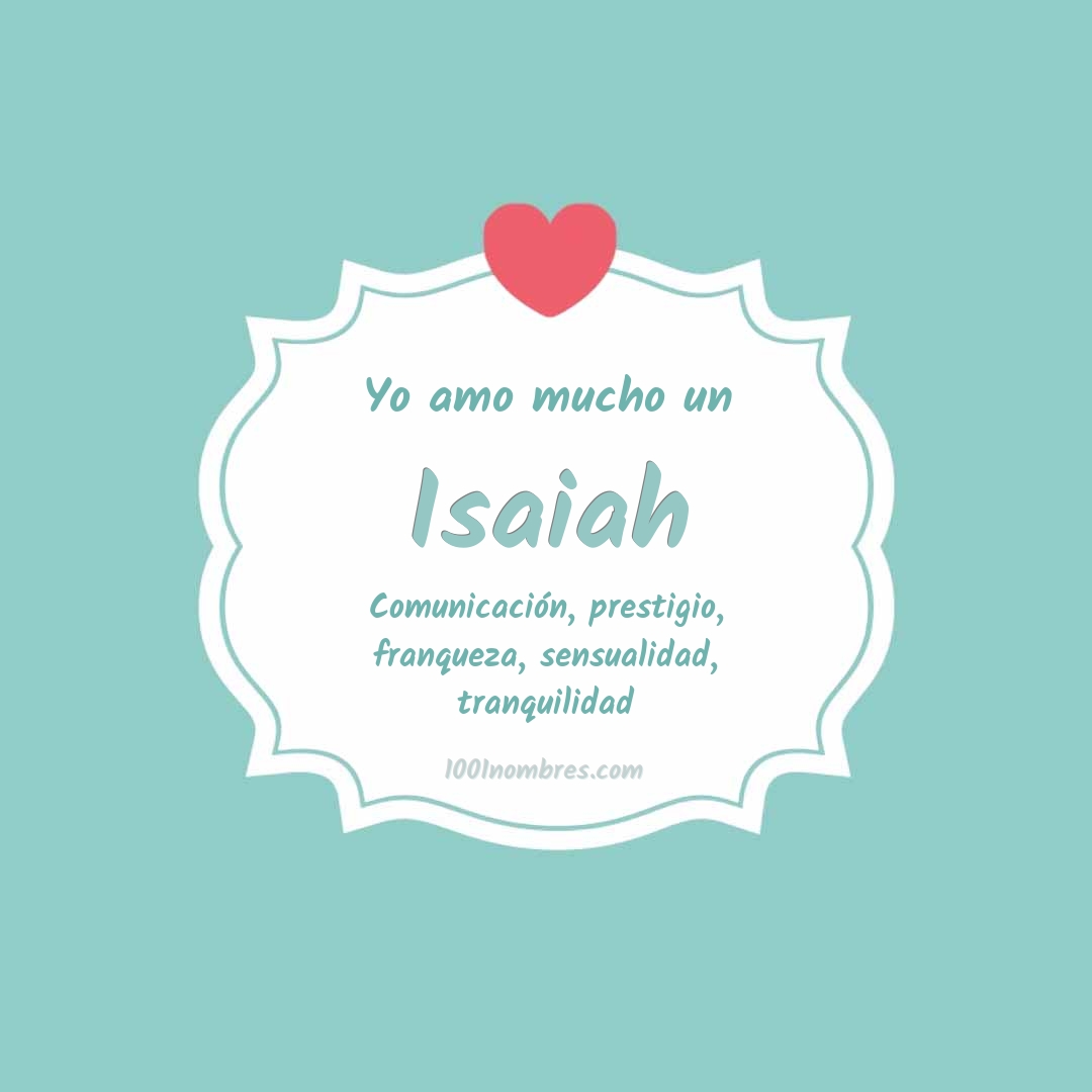 Yo amo mucho Isaiah Yo amo mucho Isaiah