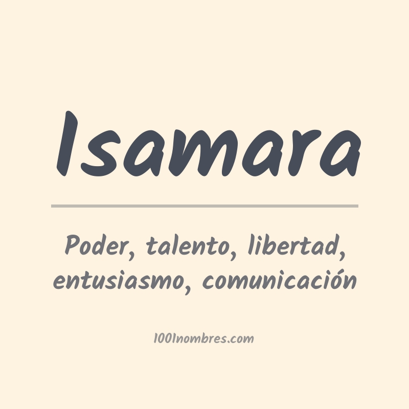 Significado del nombre Isamara Significado del nombre Isamara
