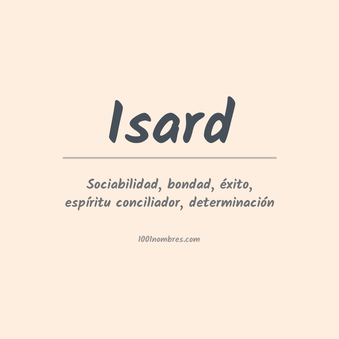 Significado del nombre Isard Significado del nombre Isard