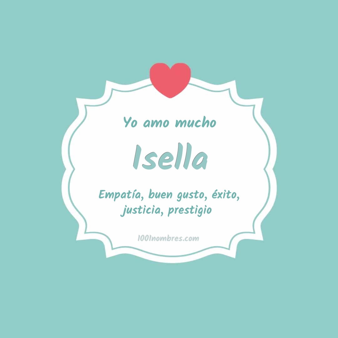 Yo amo mucho Isella