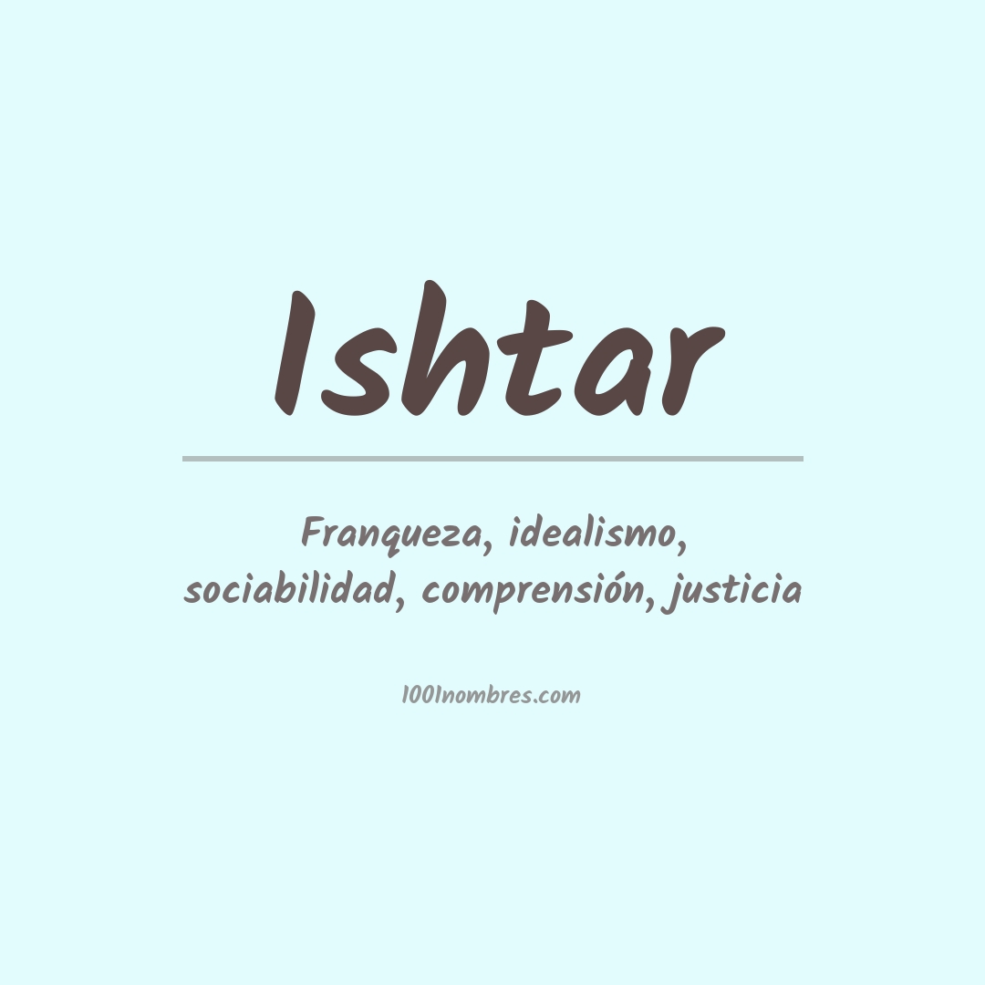 Significado del nombre Ishtar Significado del nombre Ishtar