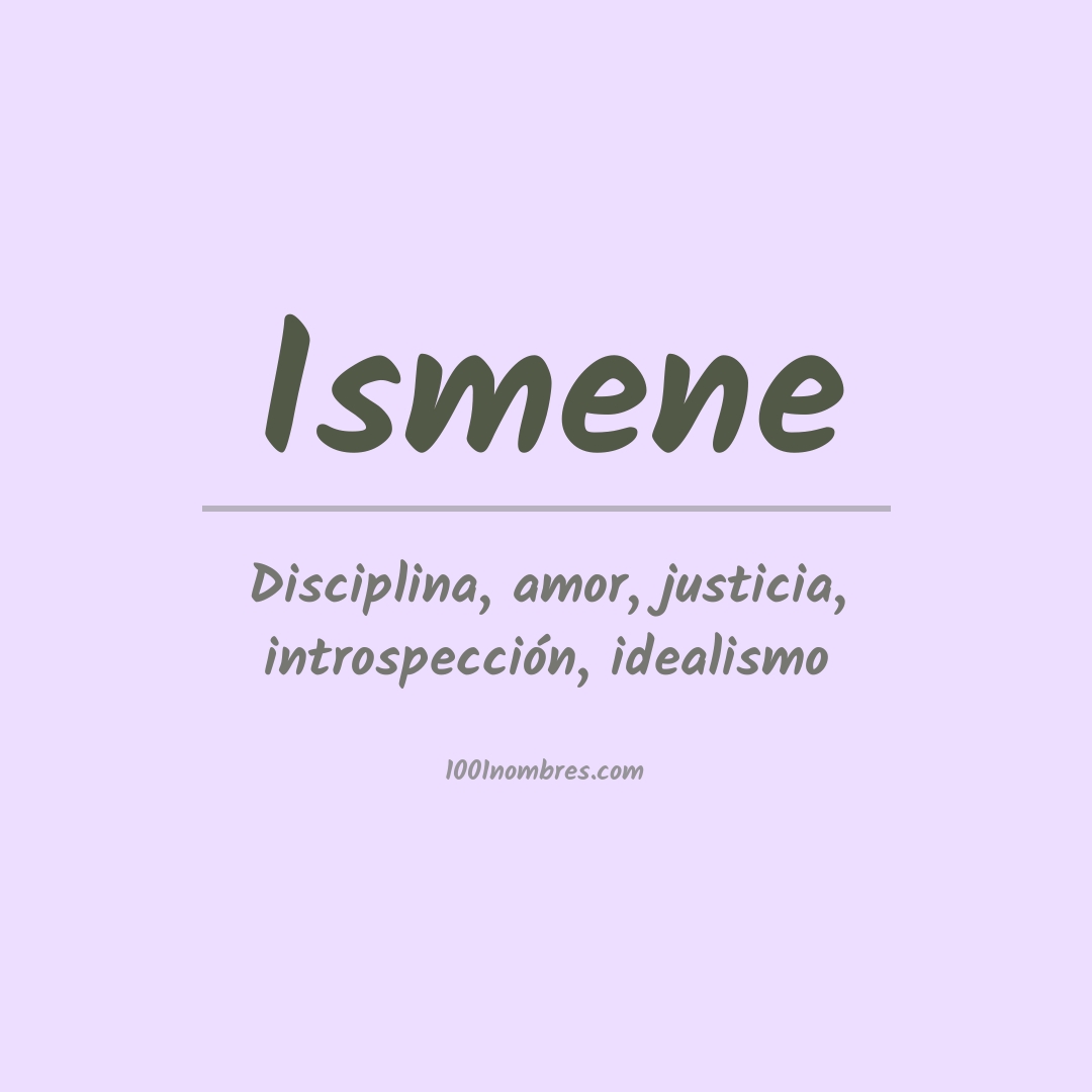 Significado del nombre Ismene Significado del nombre Ismene