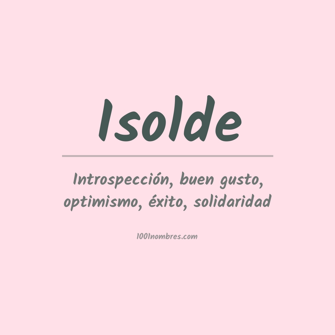 Significado del nombre Isolde