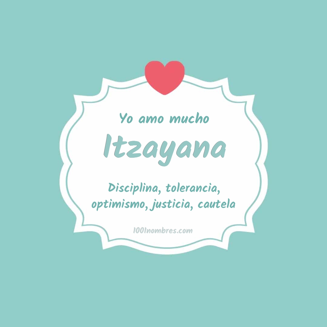Yo amo mucho Itzayana