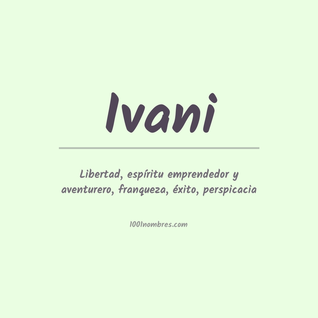 Significado del nombre Ivani