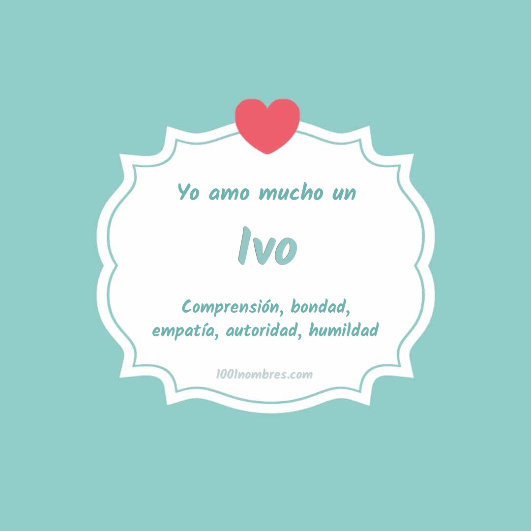 Yo amo mucho Ivo