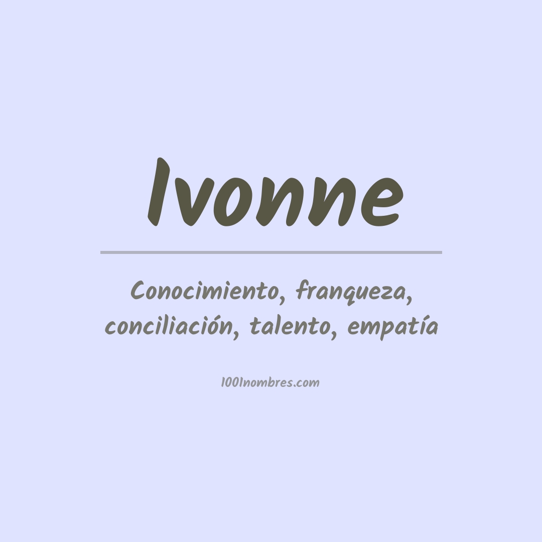 Significado del nombre Ivonne