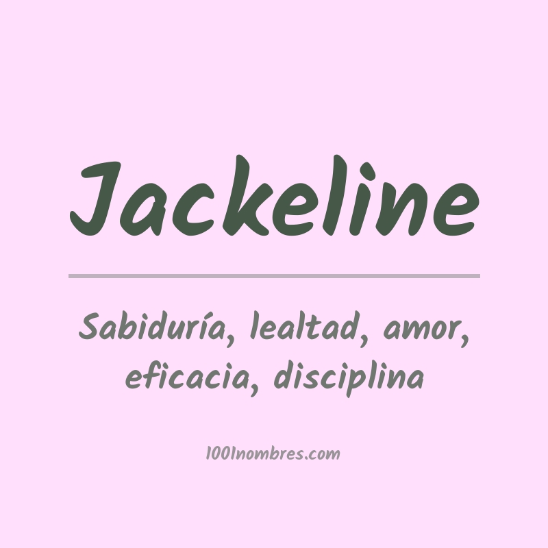 Significado del nombre Jackeline Significado del nombre Jackeline
