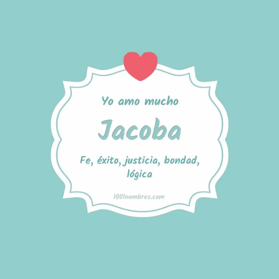 Yo amo mucho Jacoba