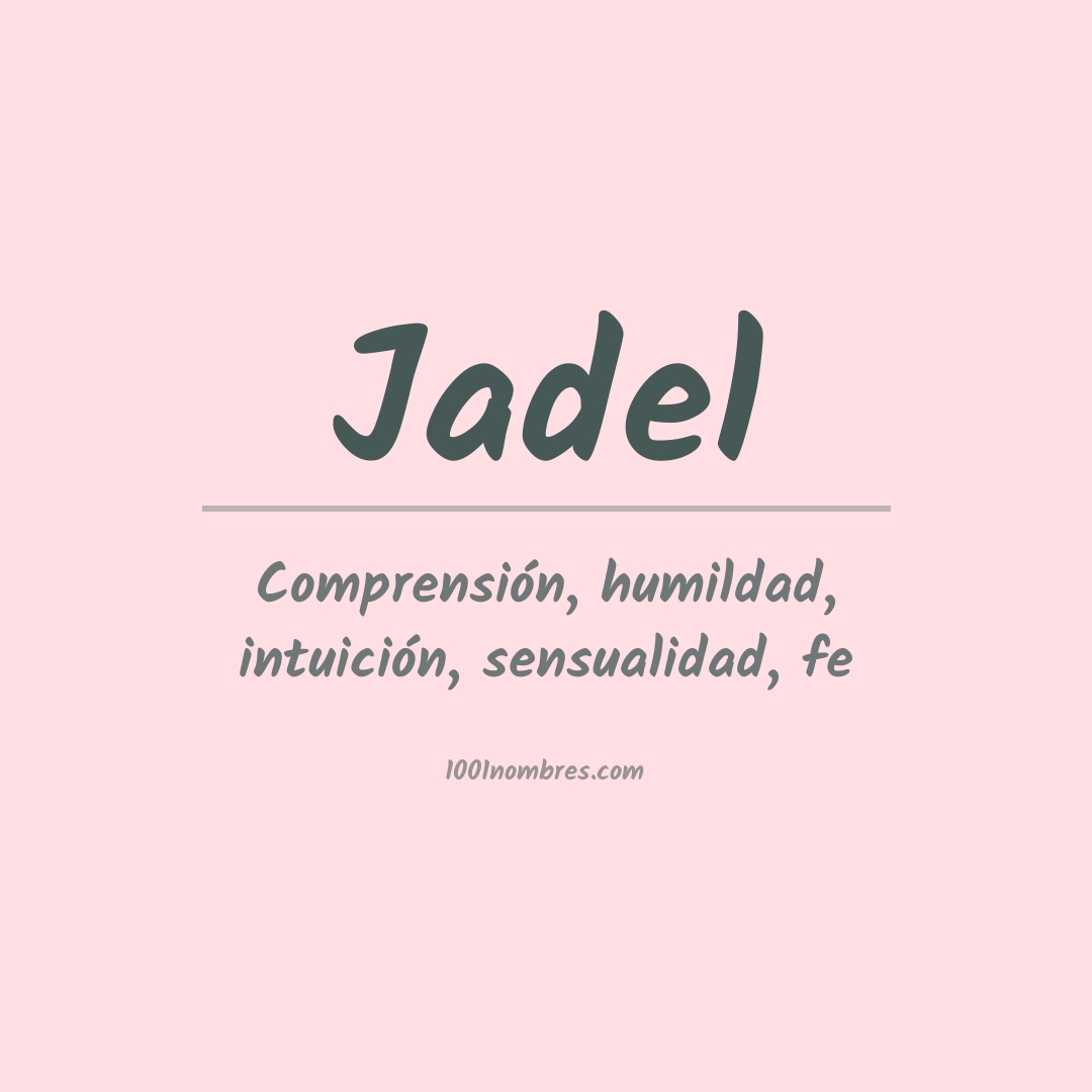 Significado del nombre Jadel