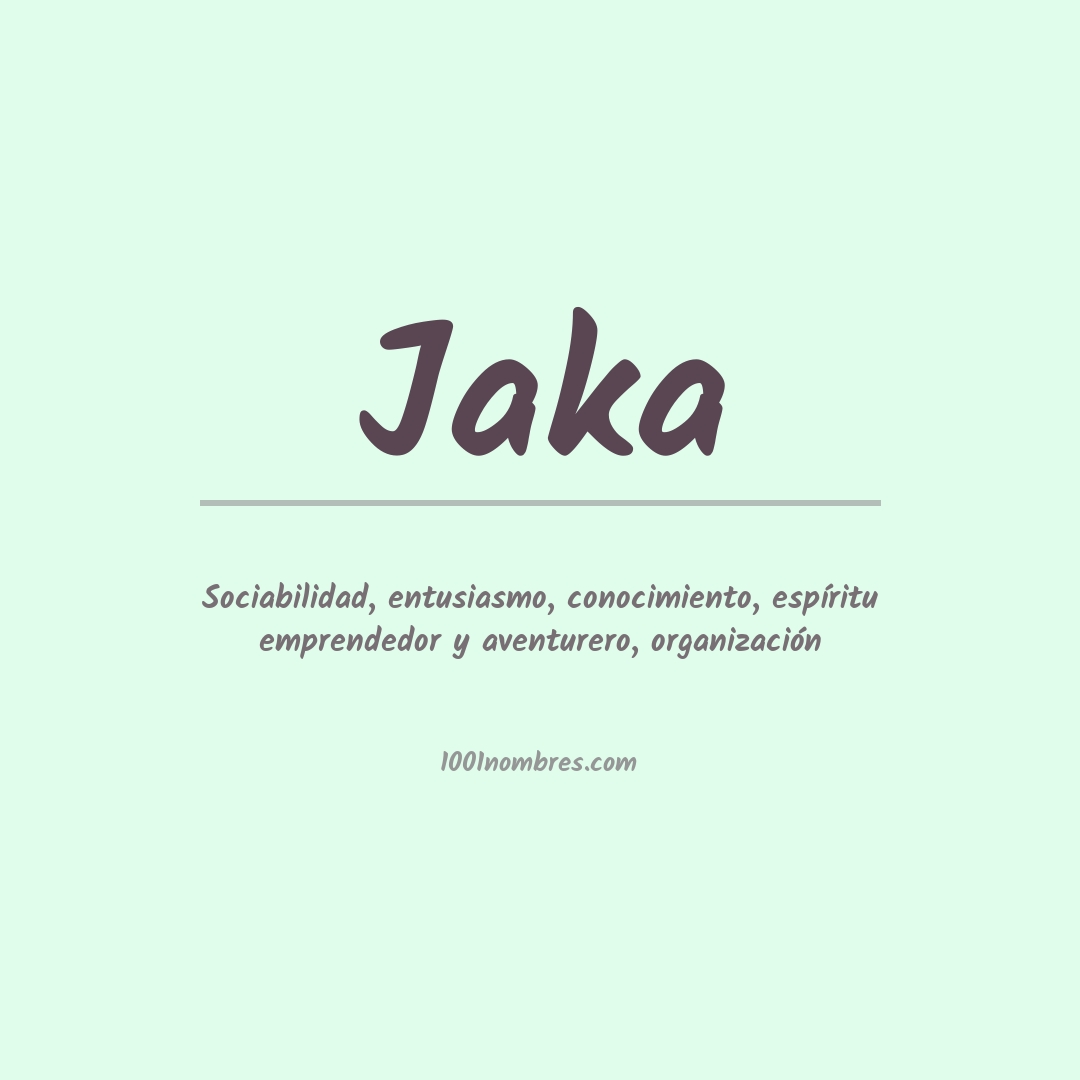 Significado del nombre Jaka