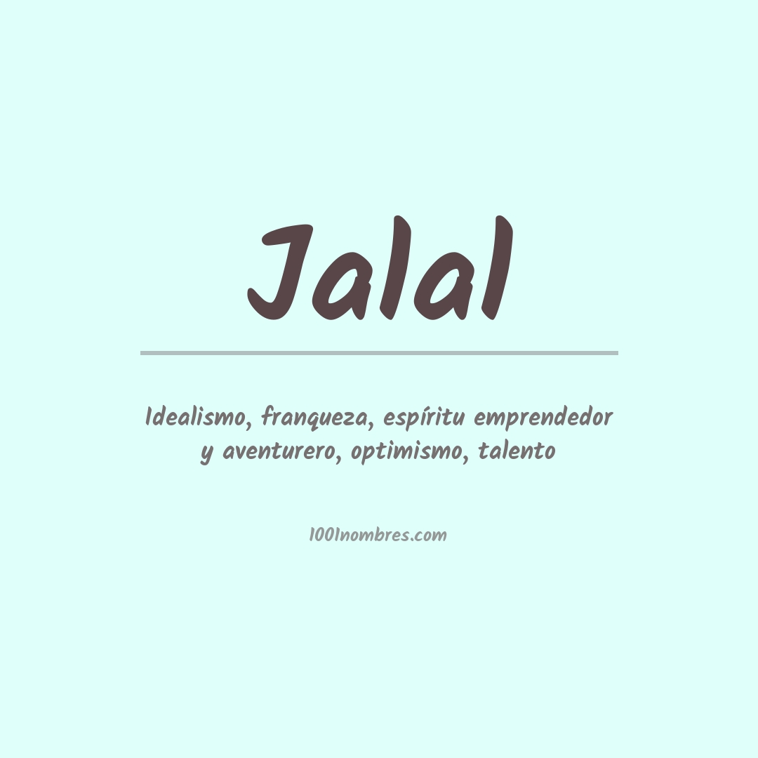 Significado del nombre Jalal Significado del nombre Jalal
