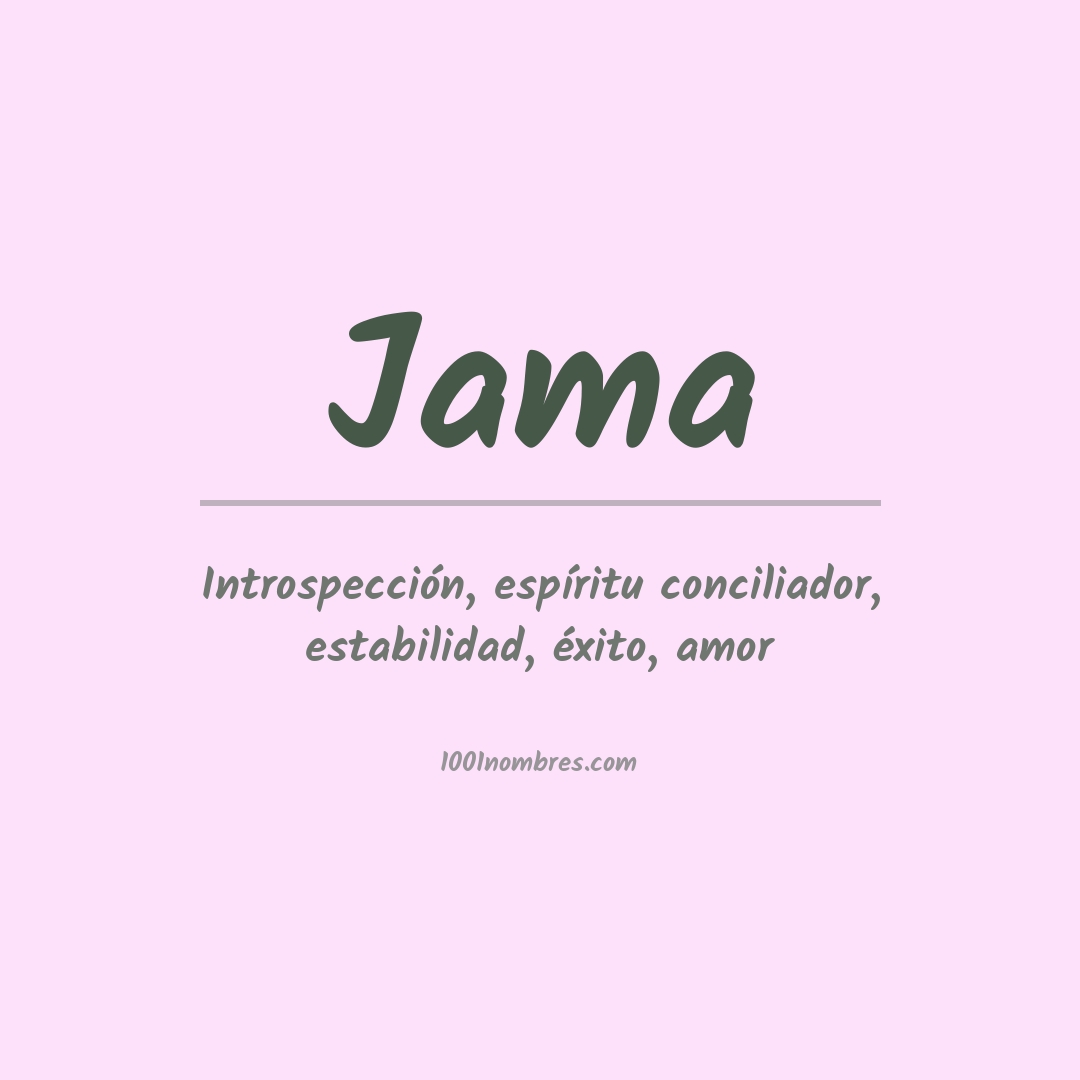 Significado del nombre Jama