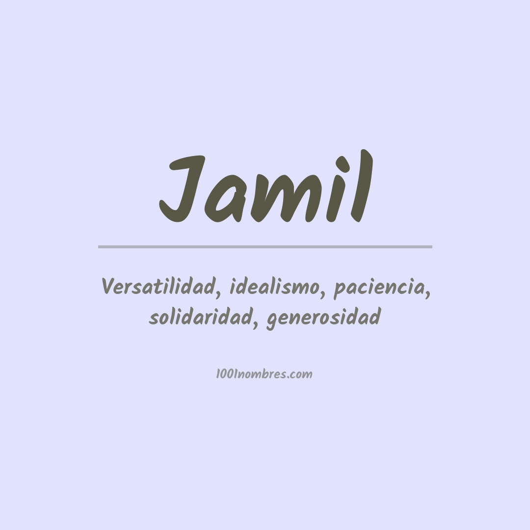 Significado del nombre Jamil