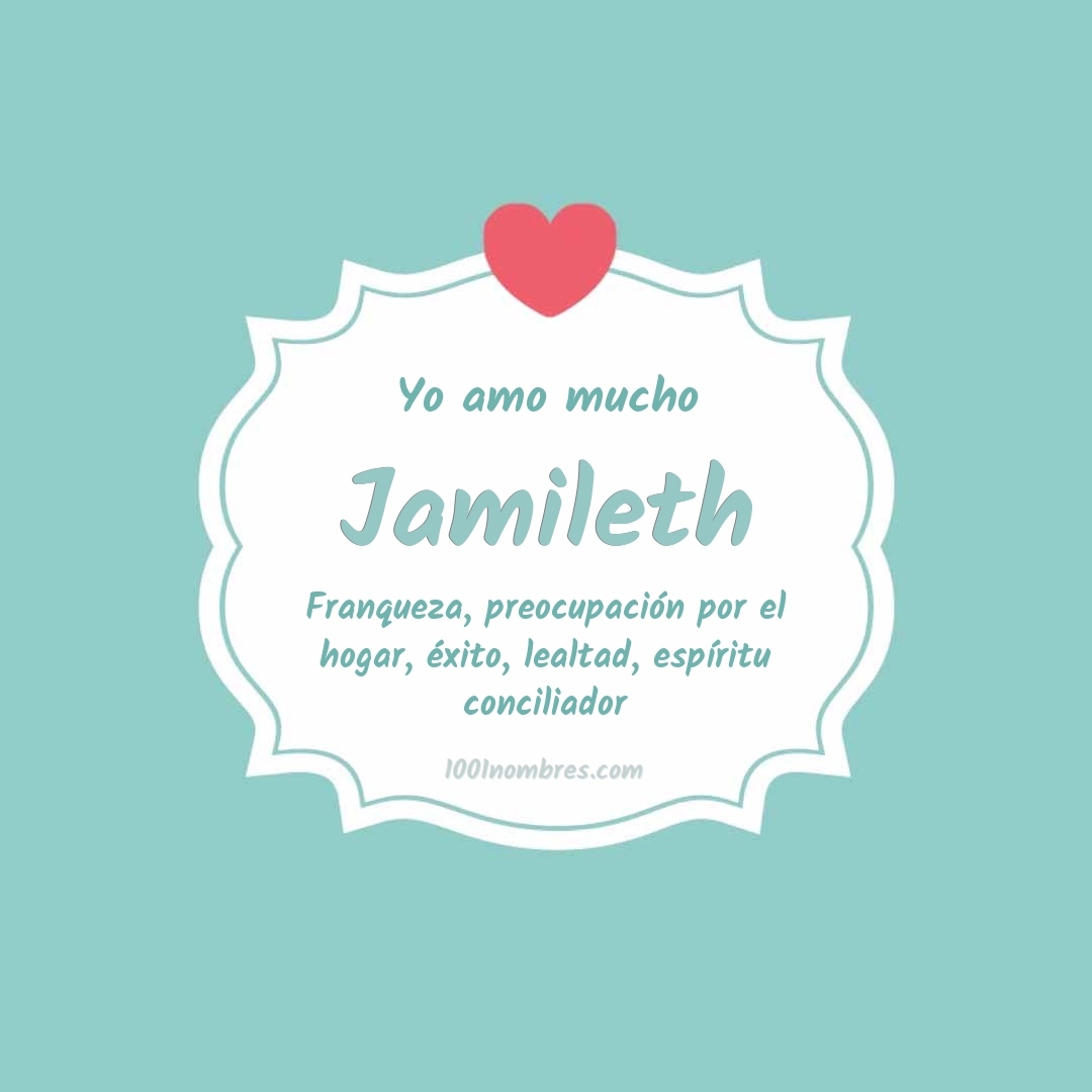 Yo amo mucho Jamileth