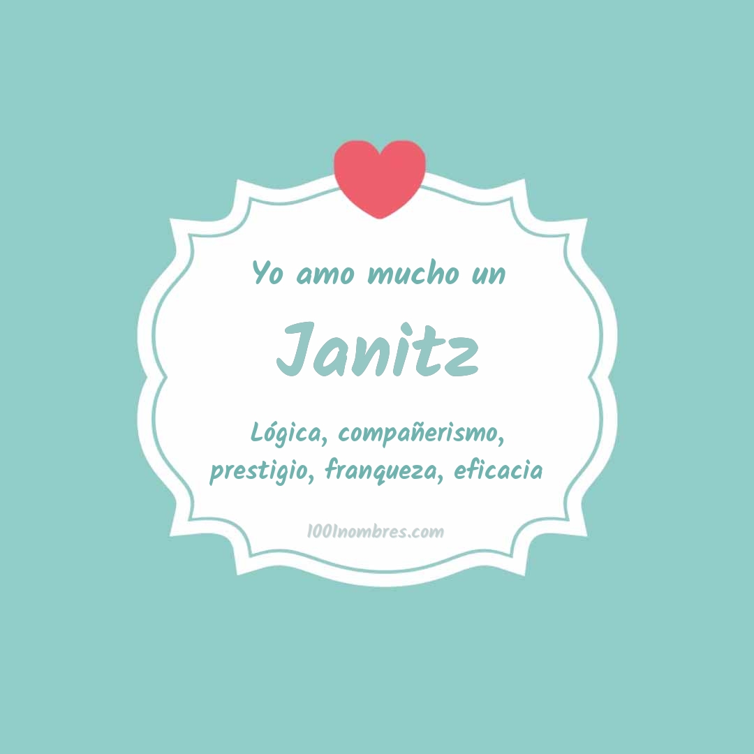 Yo amo mucho Janitz