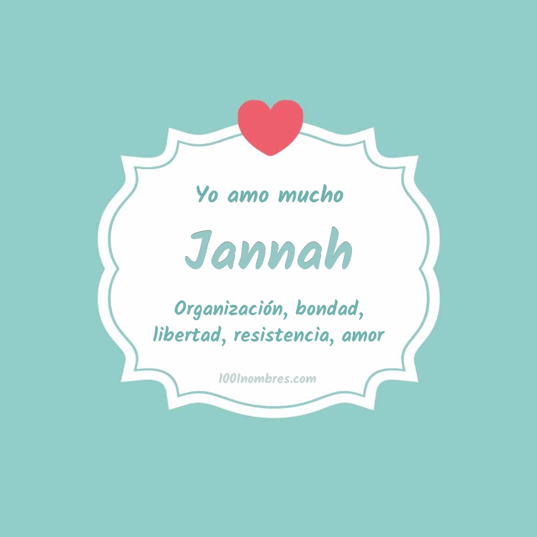 Yo amo mucho Jannah Yo amo mucho Jannah