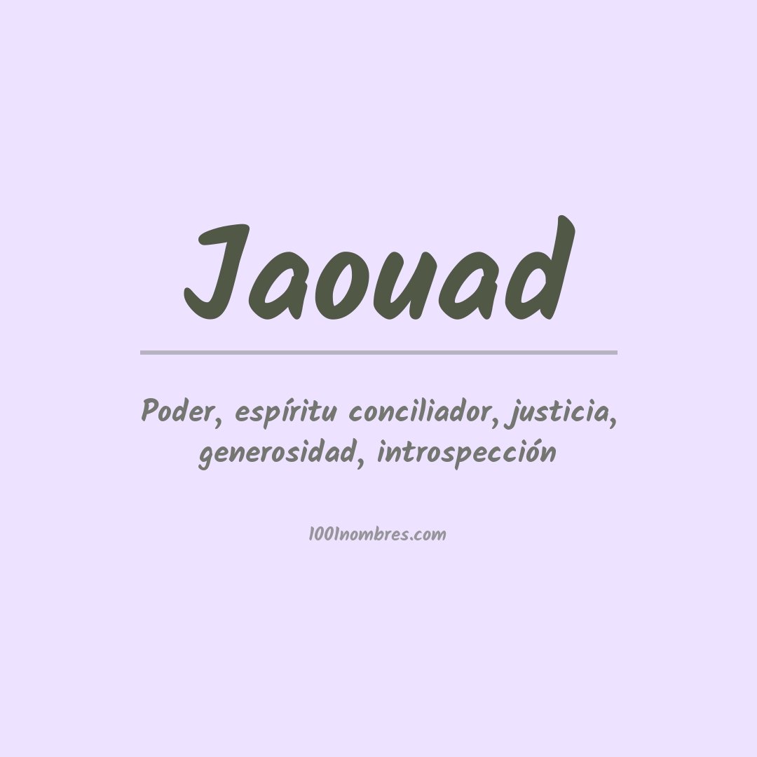 Significado del nombre Jaouad Significado del nombre Jaouad