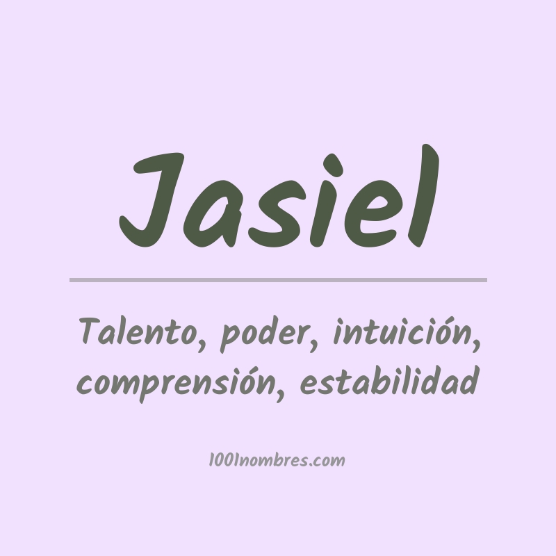 Significado del nombre Jasiel