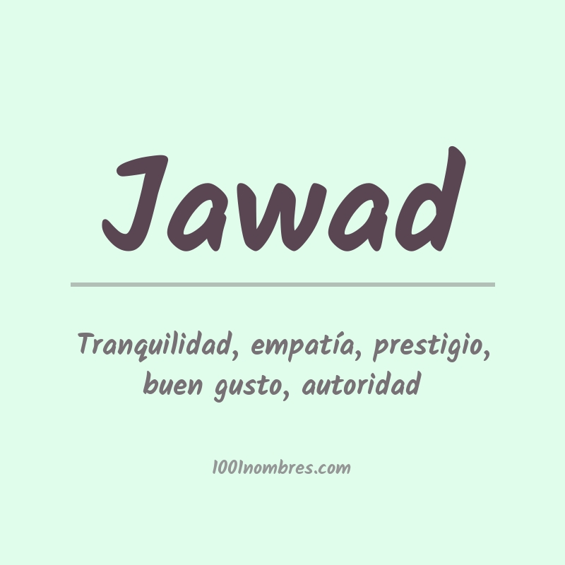 Significado del nombre Jawad Significado del nombre Jawad