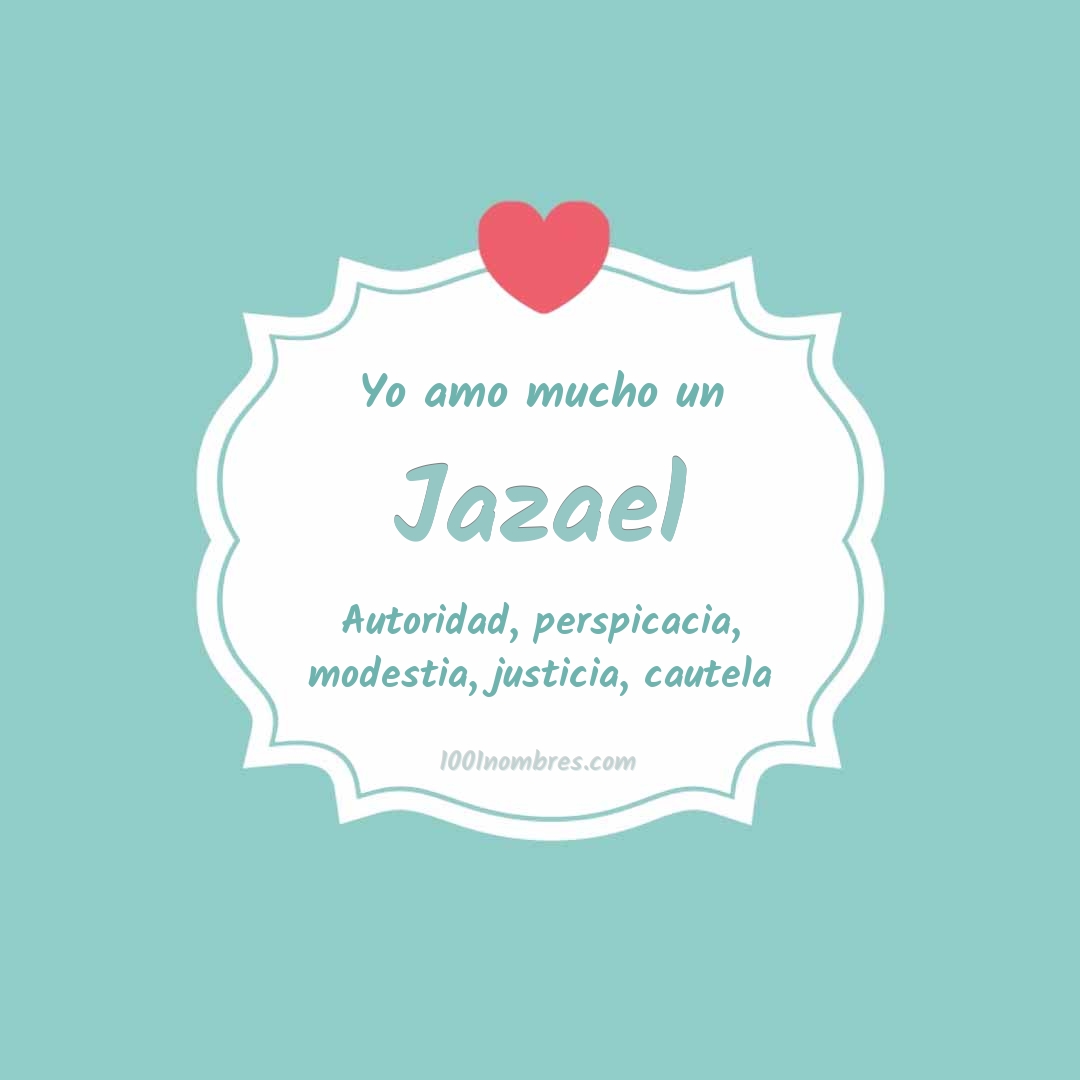 Yo amo mucho Jazael