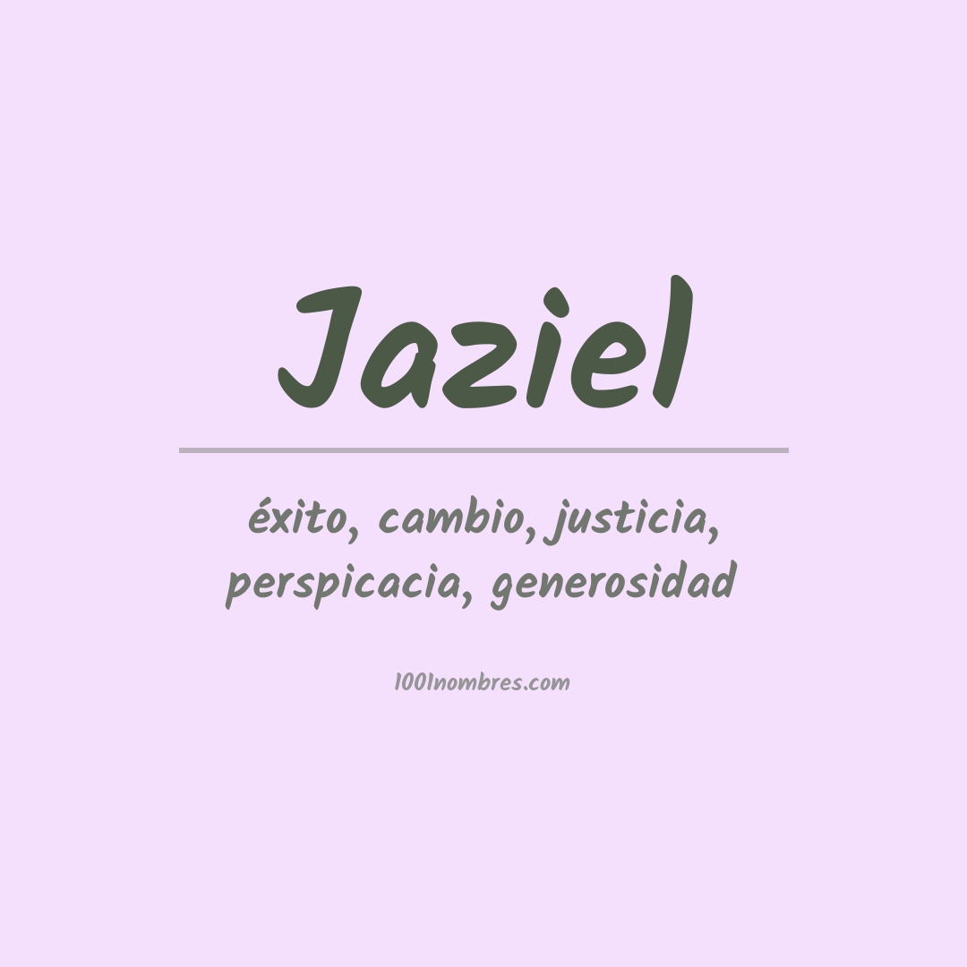 Significado del nombre Jaziel