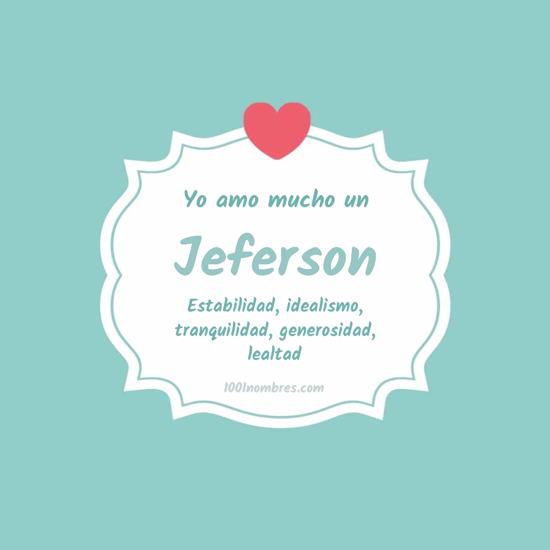 Yo amo mucho Jeferson