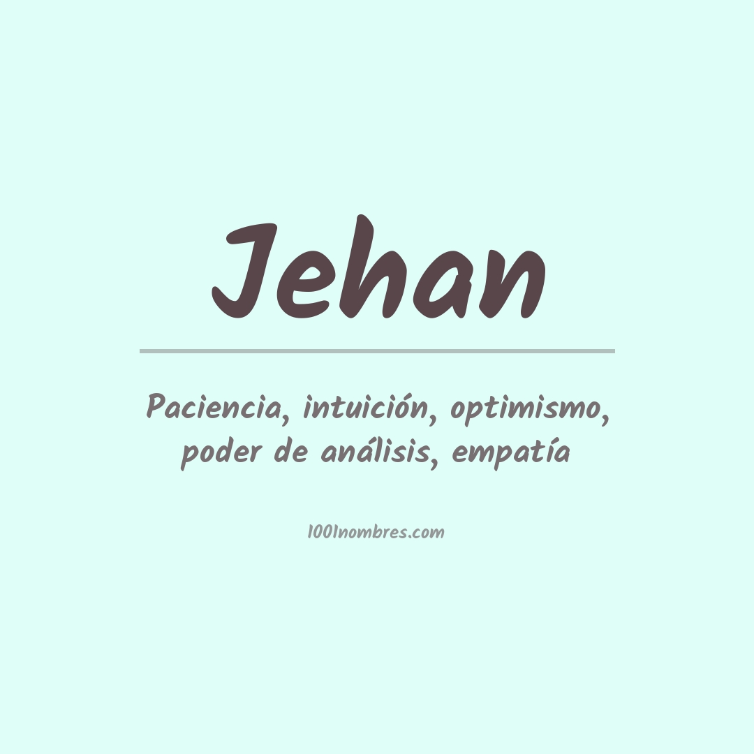 Significado del nombre Jehan