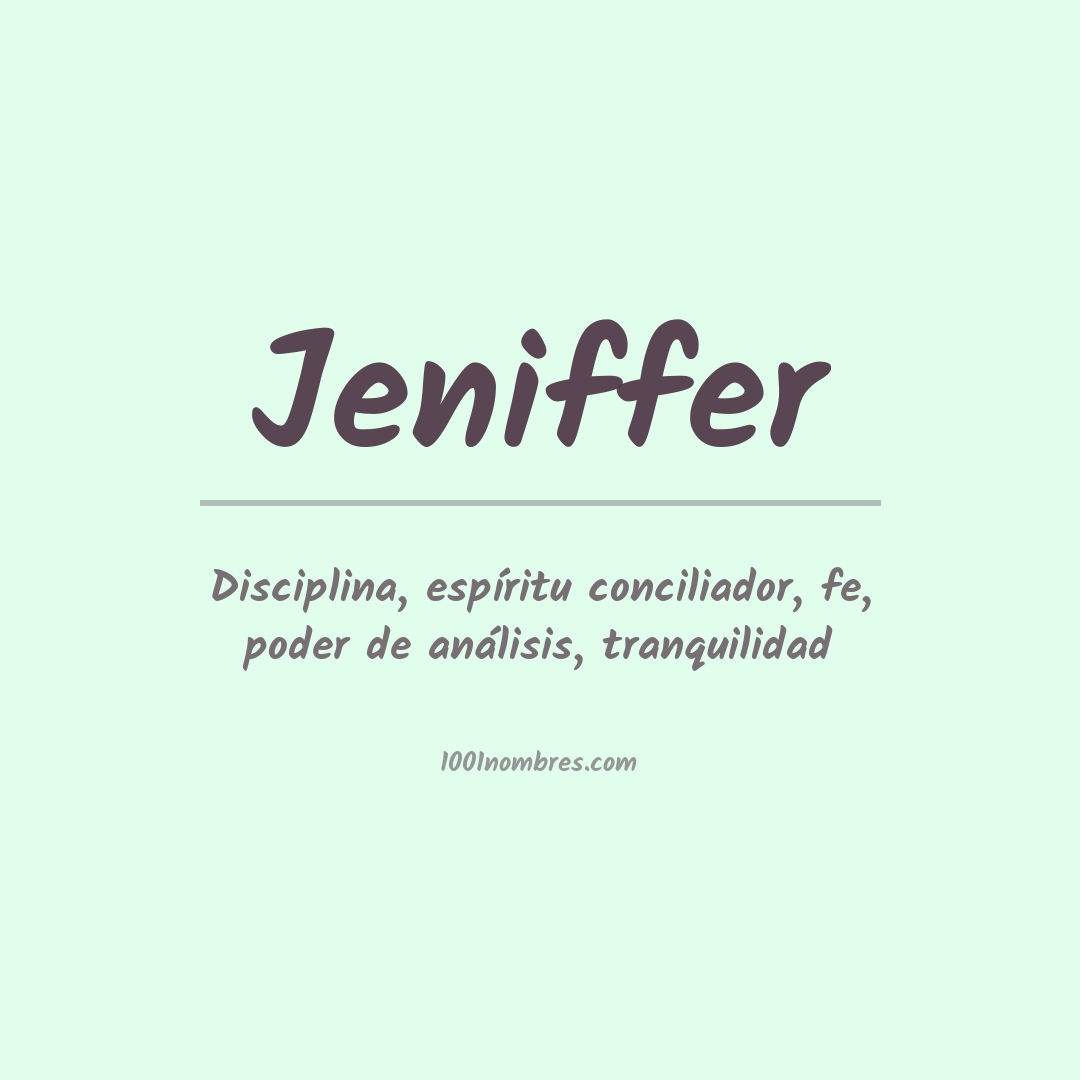 Significado del nombre Jeniffer