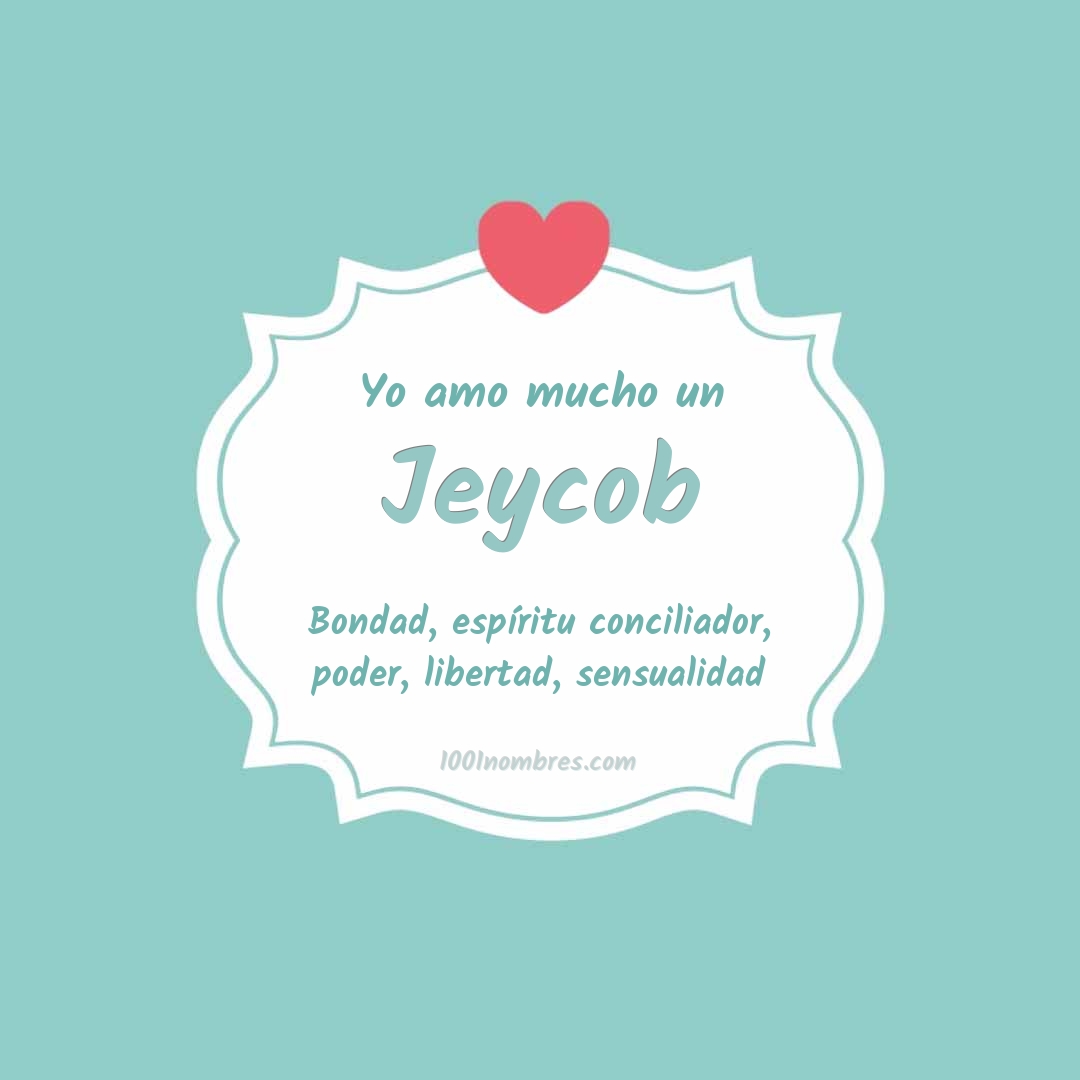 Yo amo mucho Jeycob Yo amo mucho Jeycob